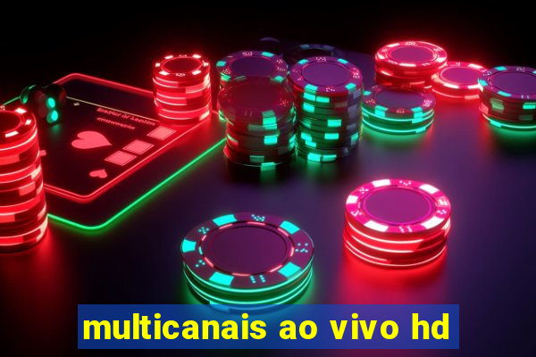 multicanais ao vivo hd